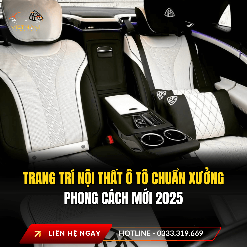 Trang trí nội thất ô tô chuẩn xưởng – phong cách mới 2025