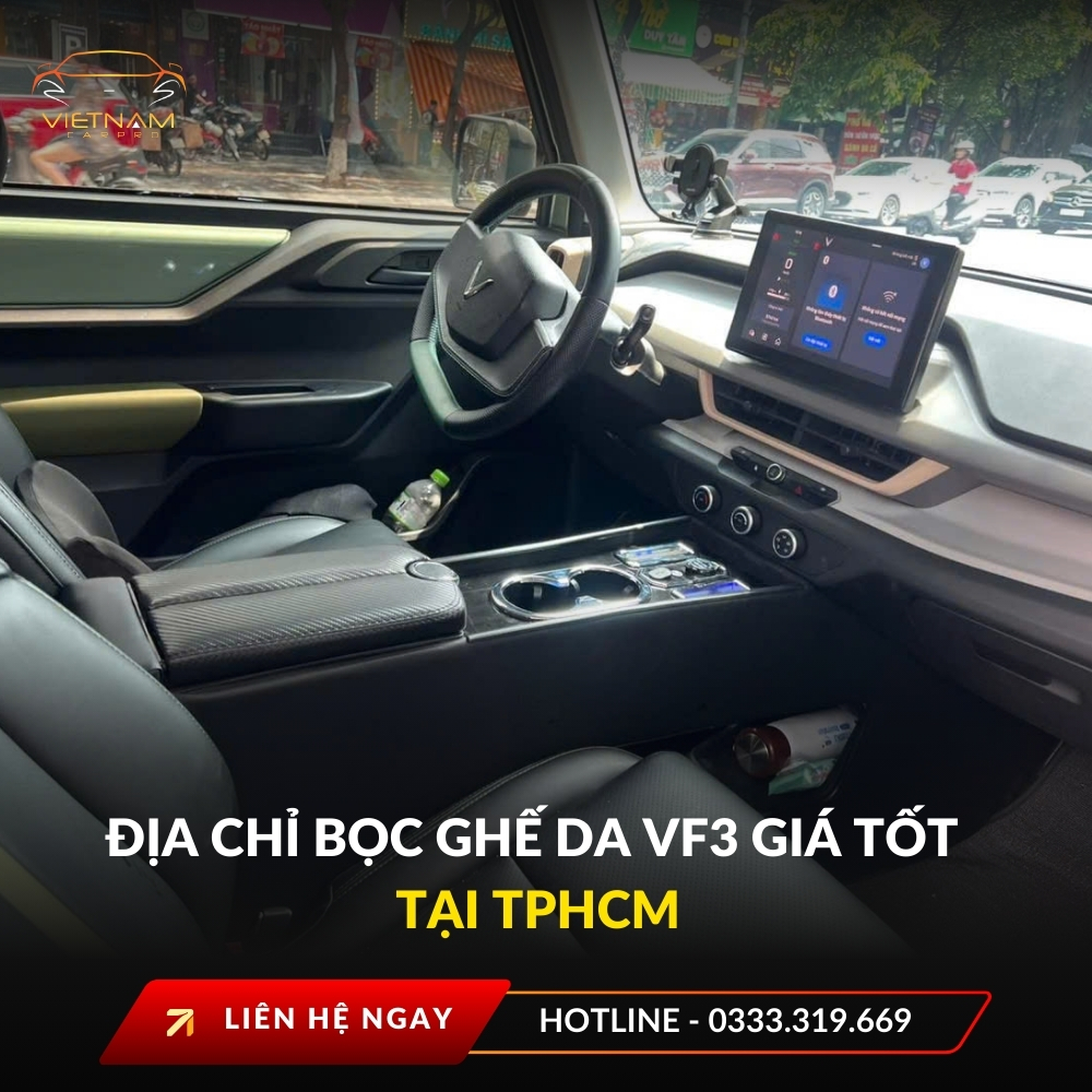 Địa chỉ bọc ghế da vf3 giá tốt tại TPHCM