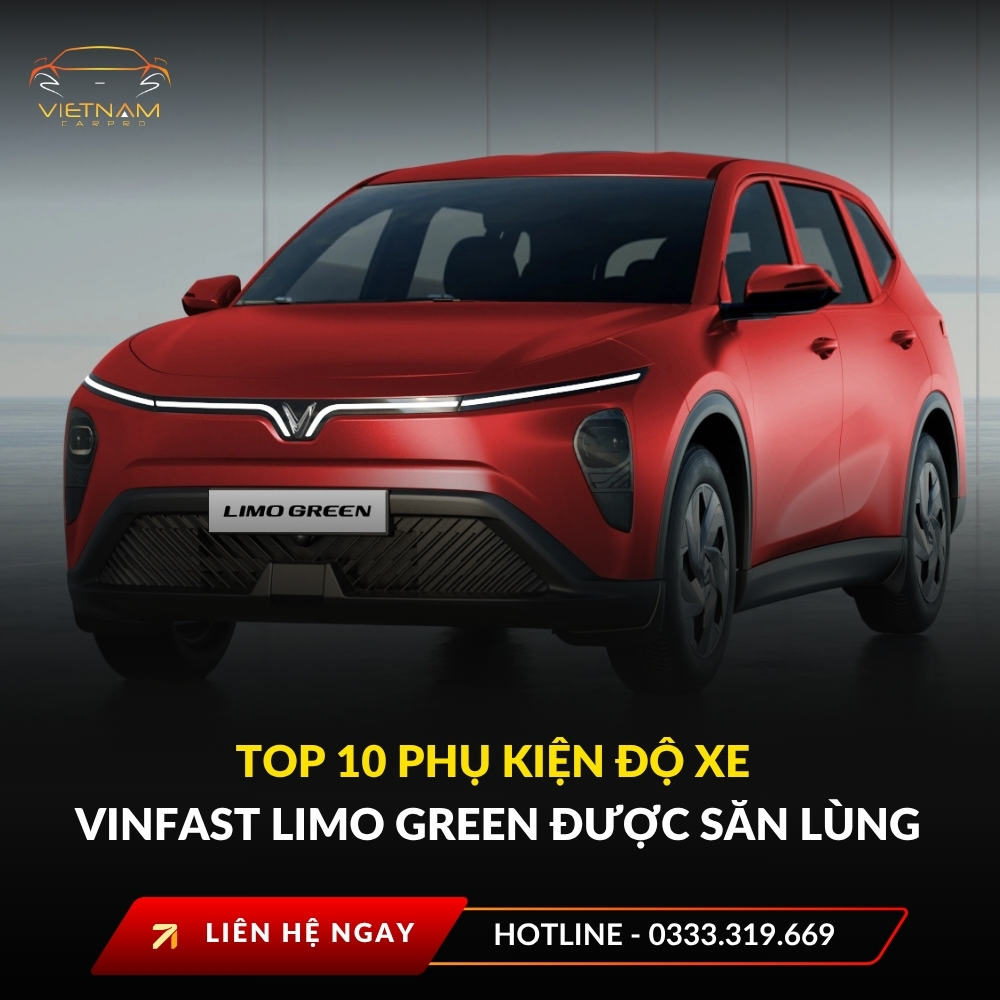 Top 10 phụ kiện độ xe Vinfast Limo Green được săn lùng nhất 2025
