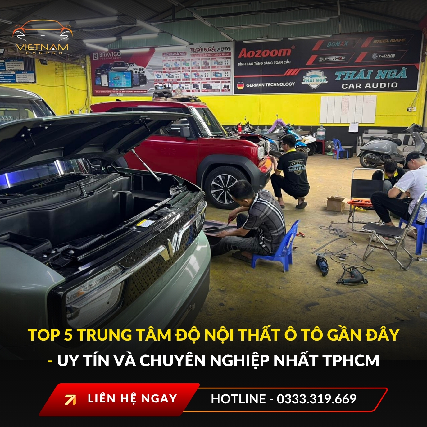 Top 5 trung tâm độ nội thất ô tô gần đây – Uy tín và chuyên nghiệp nhất TPHCM