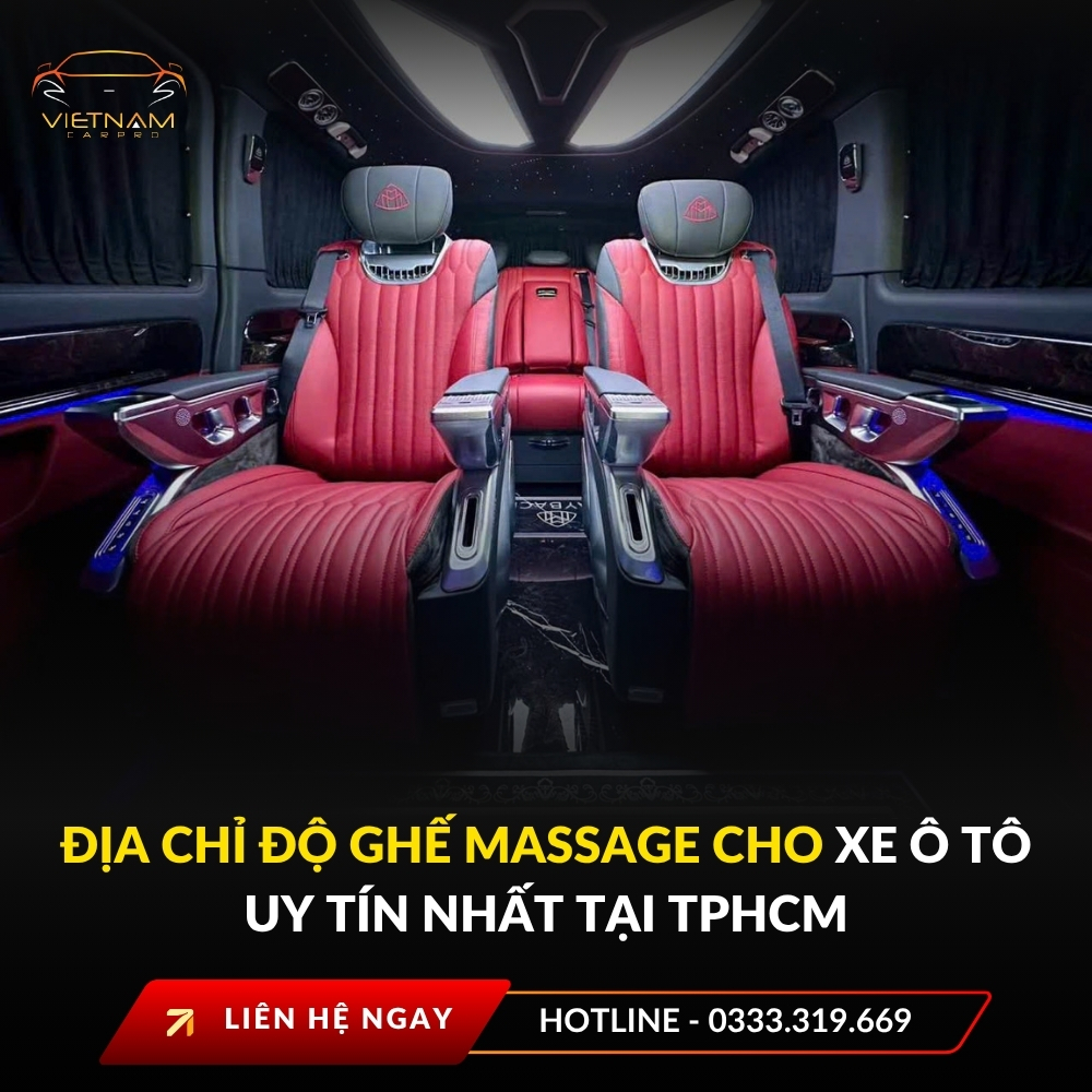 Địa chỉ độ ghế massage cho xe ô tô uy tín nhất tại TpHCM