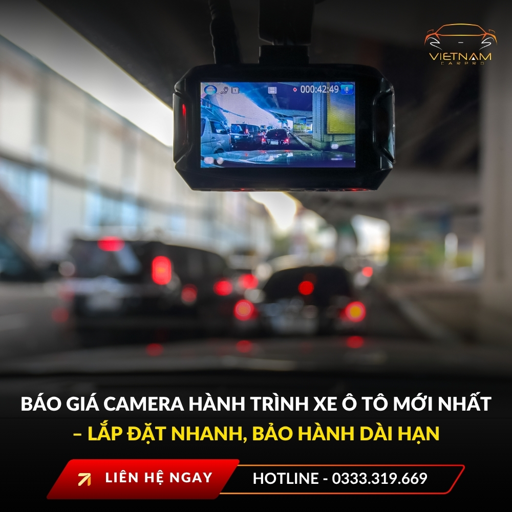 Báo giá camera hành trình xe ô tô mới nhất – Lắp đặt nhanh, bảo hành dài hạn
