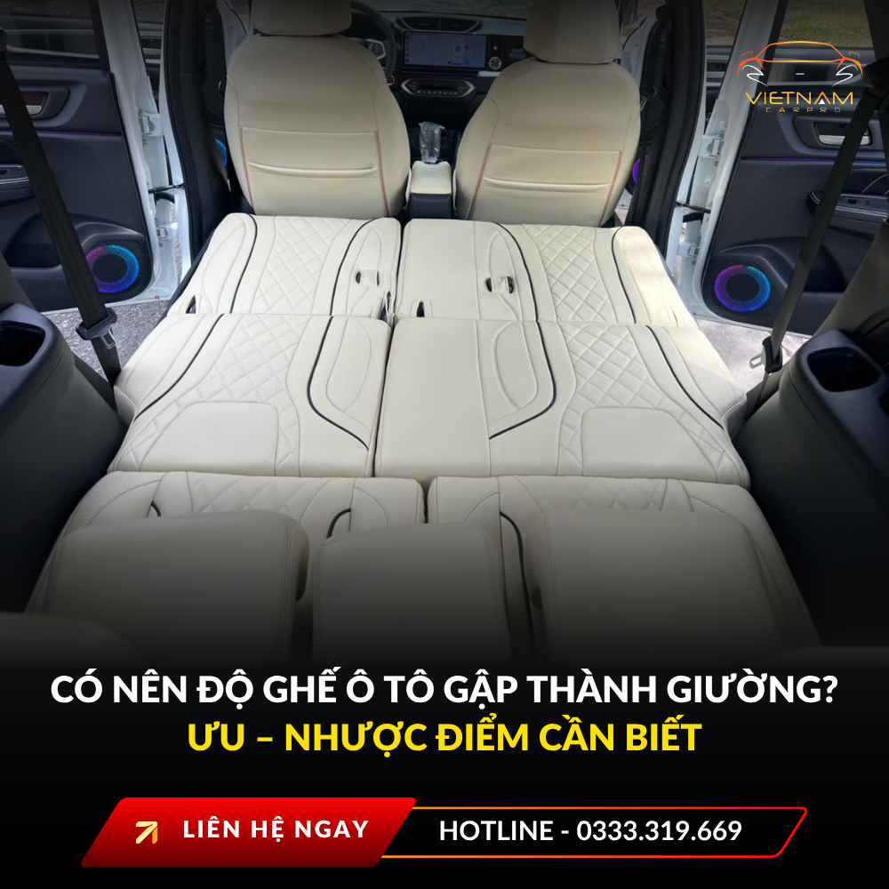 Có nên độ ghế ô tô gập thành giường? Ưu – nhược điểm cần biết