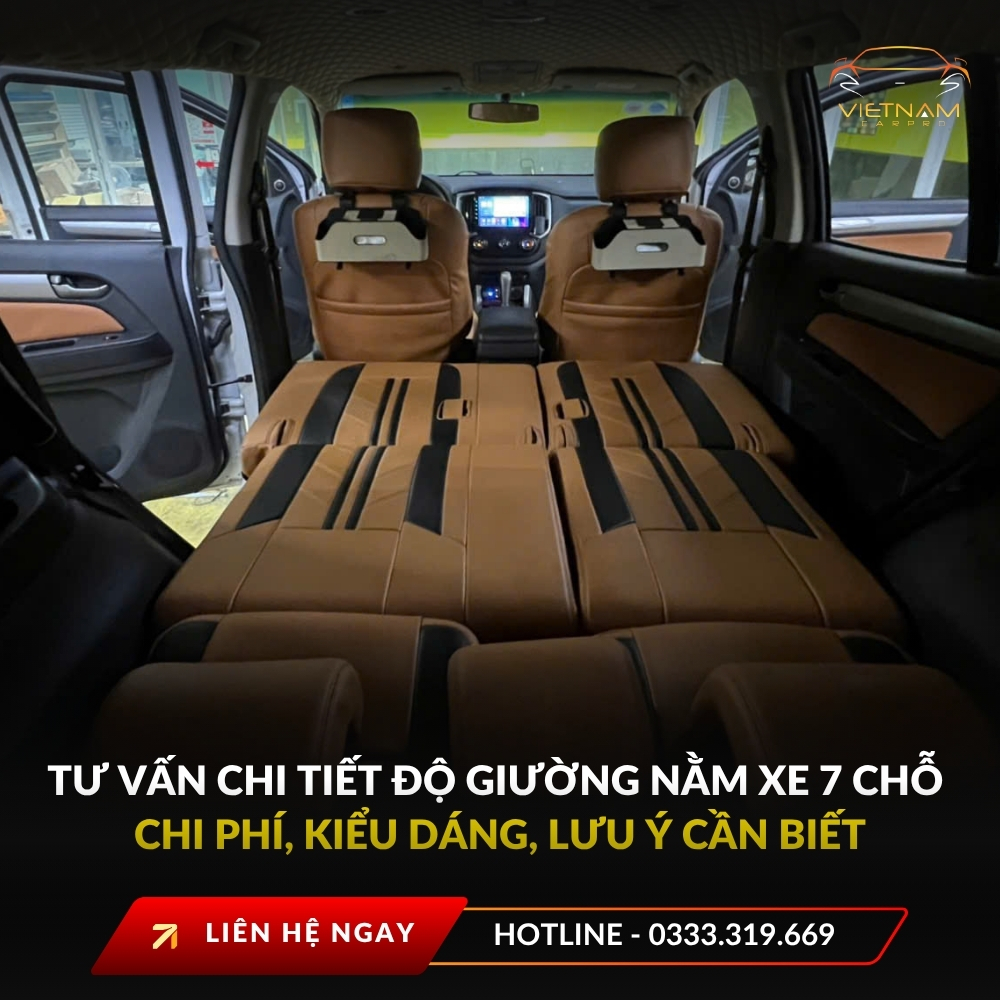 Tư vấn chi tiết độ giường nằm xe 7 chỗ: Chi phí, kiểu dáng, lưu ý cần biết