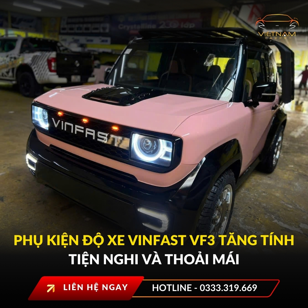 Phụ kiện độ xe VinFast VF3 tăng tính tiện nghi và thoải mái