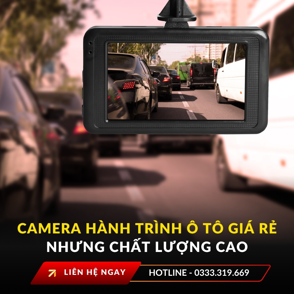 Camera hành trình ô tô giá rẻ nhưng chất lượng cao