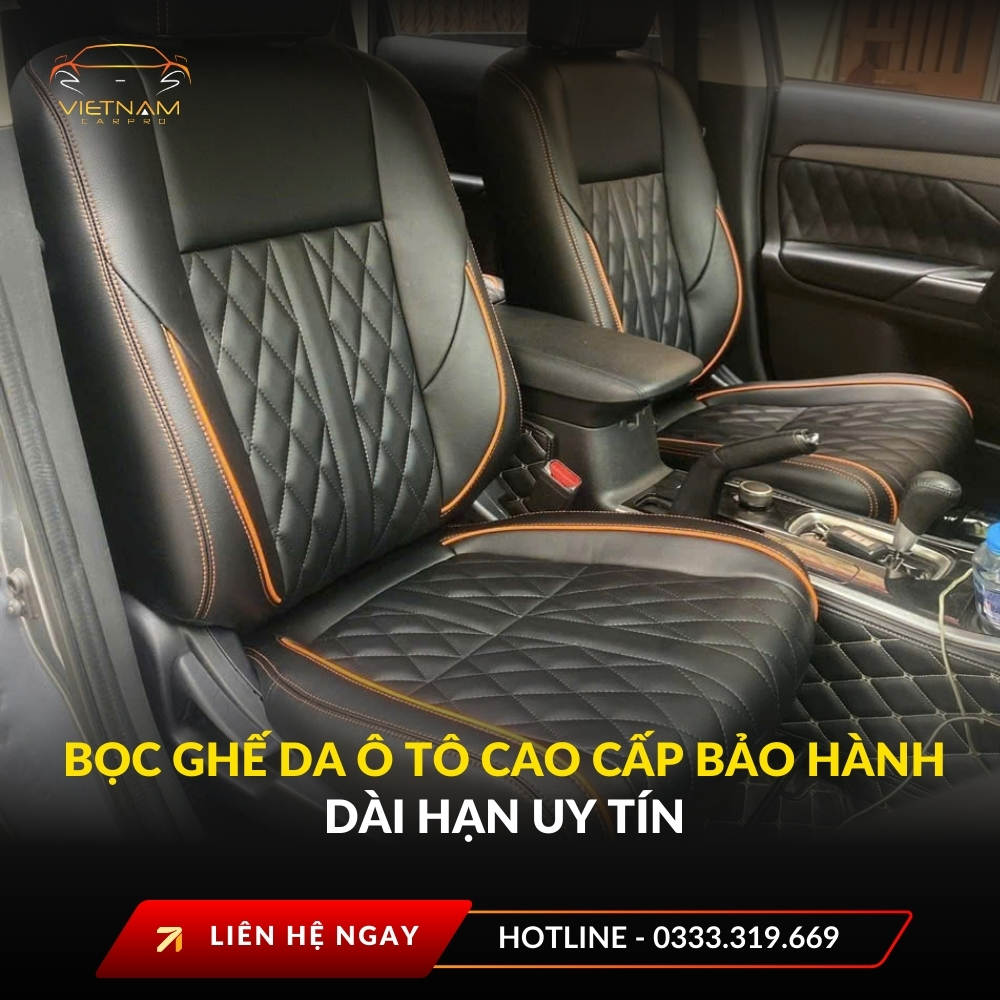 Bọc ghế da ô tô cao cấp bảo hành dài hạn uy tín
