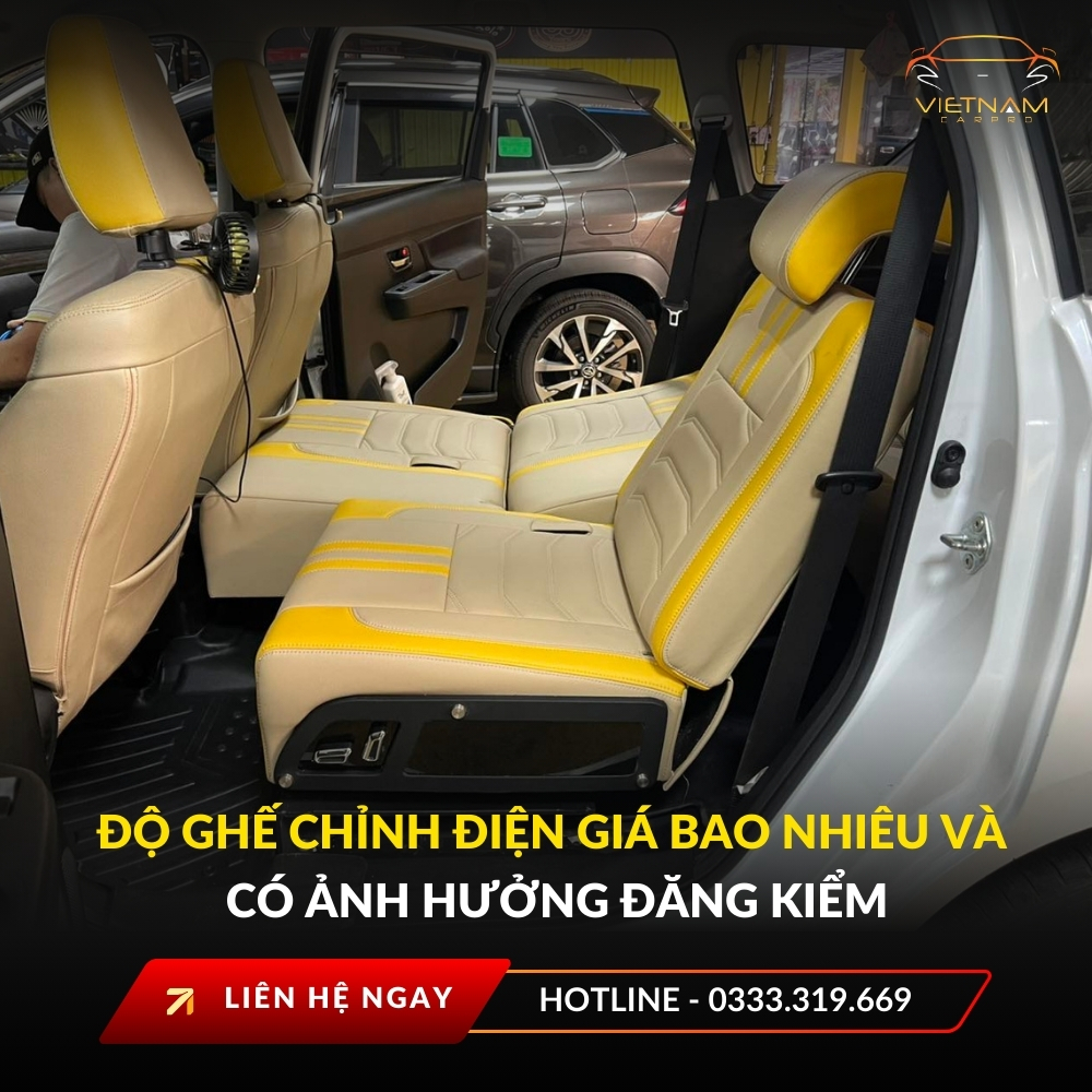 Độ ghế chỉnh điện giá bao nhiêu và có ảnh hưởng đăng kiểm