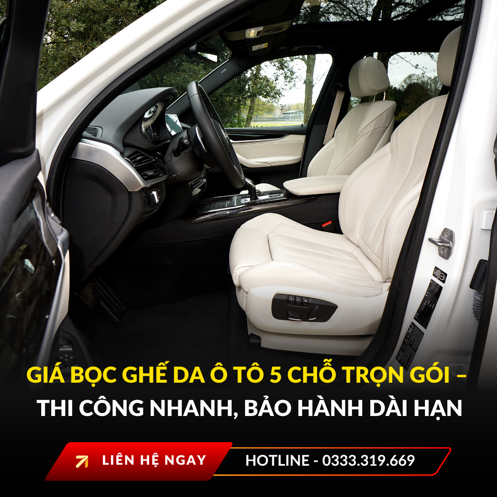 Giá bọc ghế da ô tô 5 chỗ trọn gói – Thi công nhanh, bảo hành dài hạn