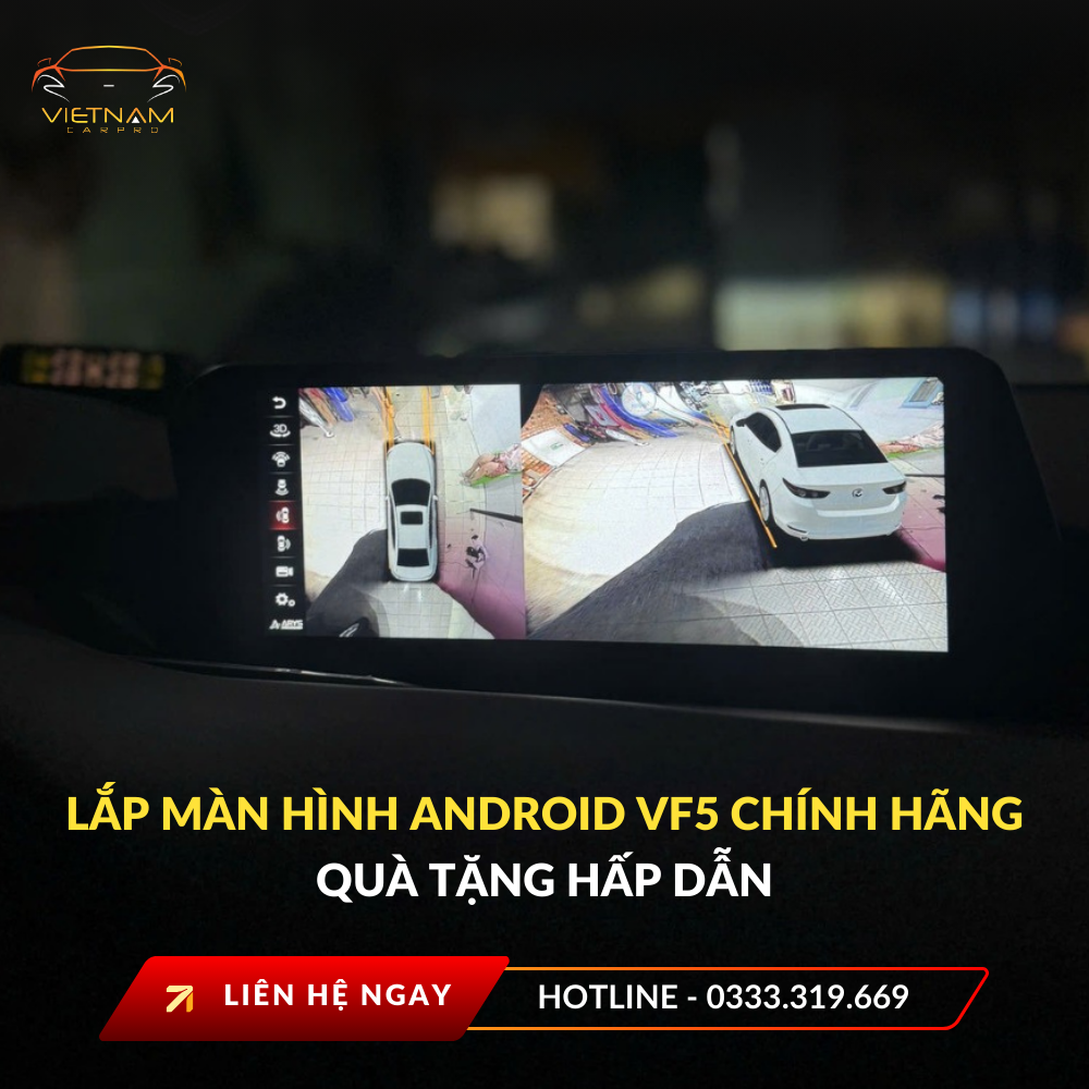 Lắp màn hình Android VF5 chính hãng quà tặng hấp dẫn