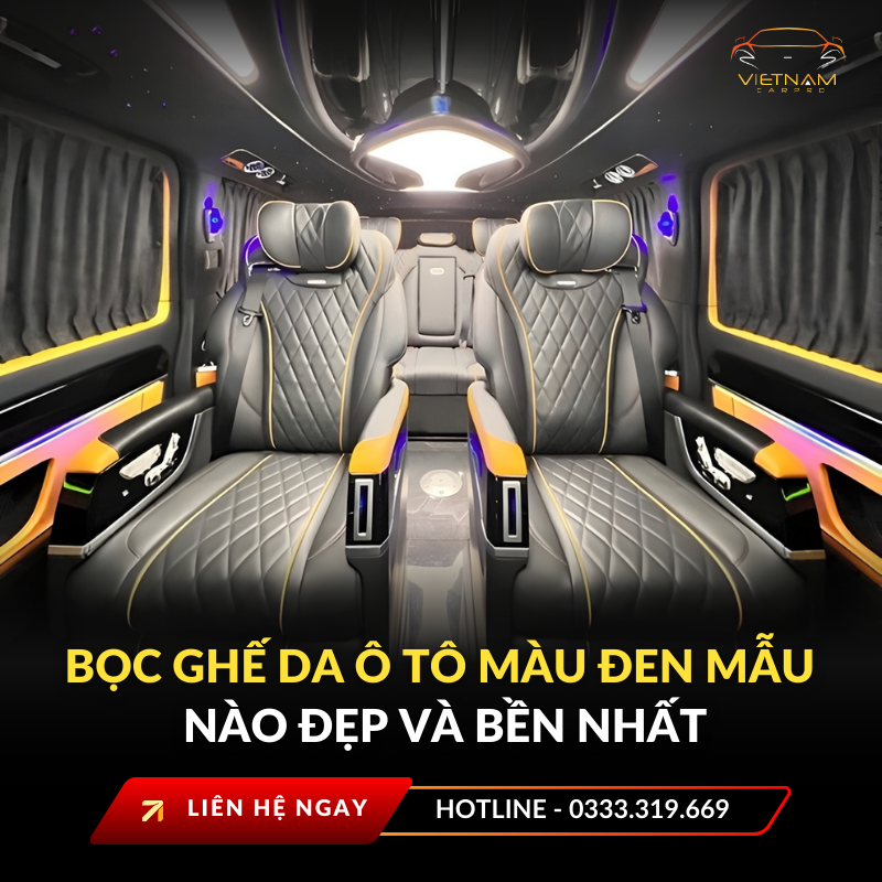 Bọc ghế da ô tô màu đen mẫu nào đẹp và bền nhất