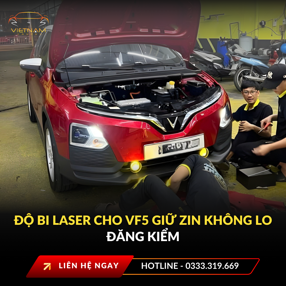 Độ bi laser cho VF5 giữ zin không lo đăng kiểm