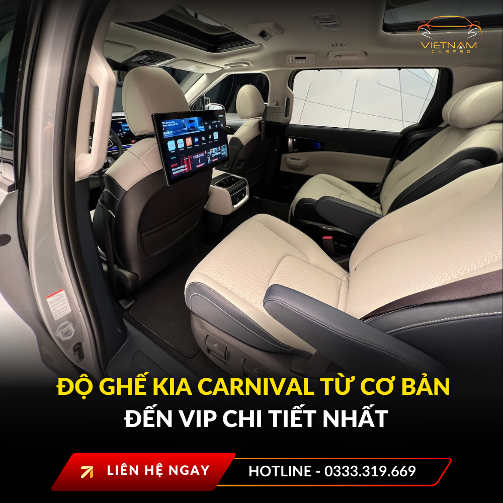 Độ ghế Kia Carnival từ cơ bản đến VIP chi tiết nhất