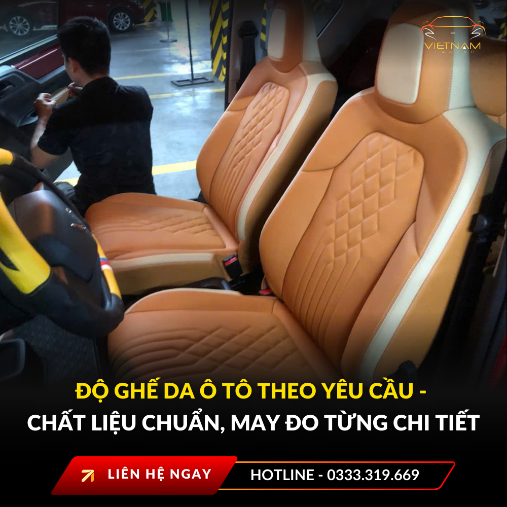 Độ ghế da ô tô theo yêu cầu – Chất liệu chuẩn, may đo từng chi tiết