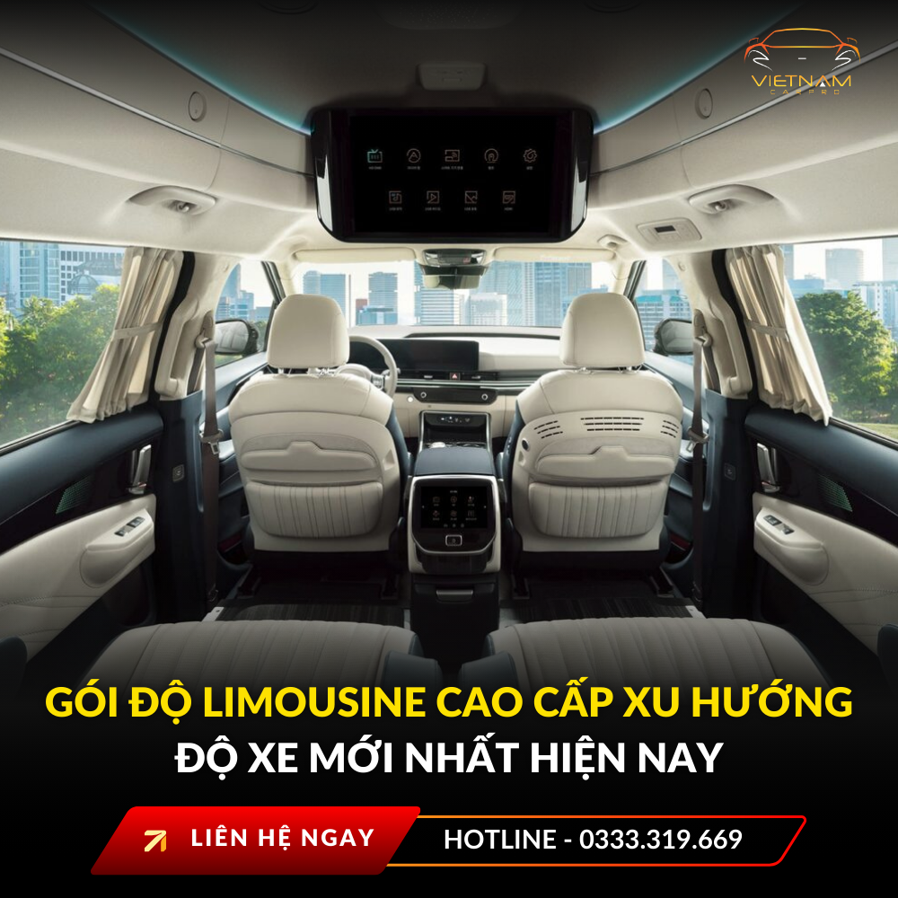 Gói độ limousine cao cấp xu hướng độ xe mới nhất hiện nay