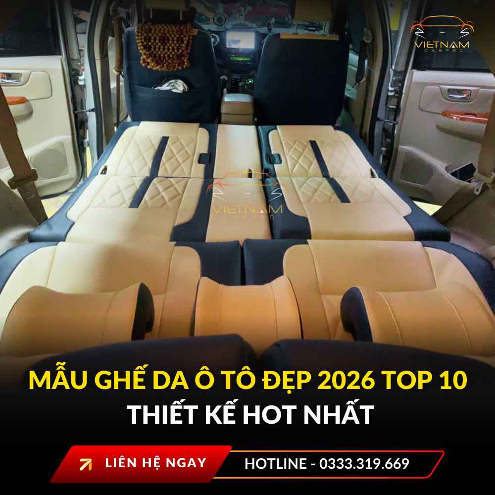 Mẫu ghế da ô tô đẹp 2026 top 10 thiết kế hot nhất