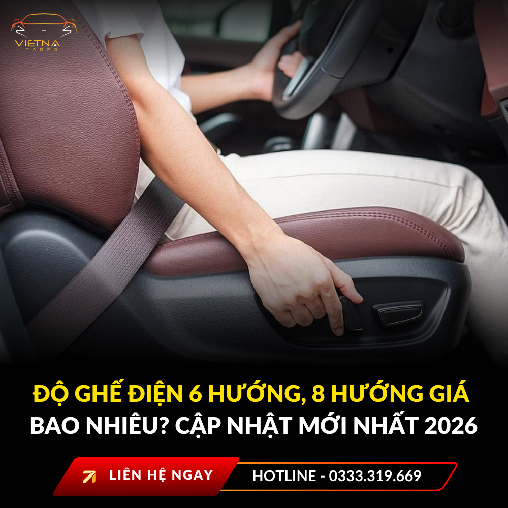 Độ ghế điện 6 hướng, 8 hướng giá bao nhiêu? Cập nhật mới nhất 2026