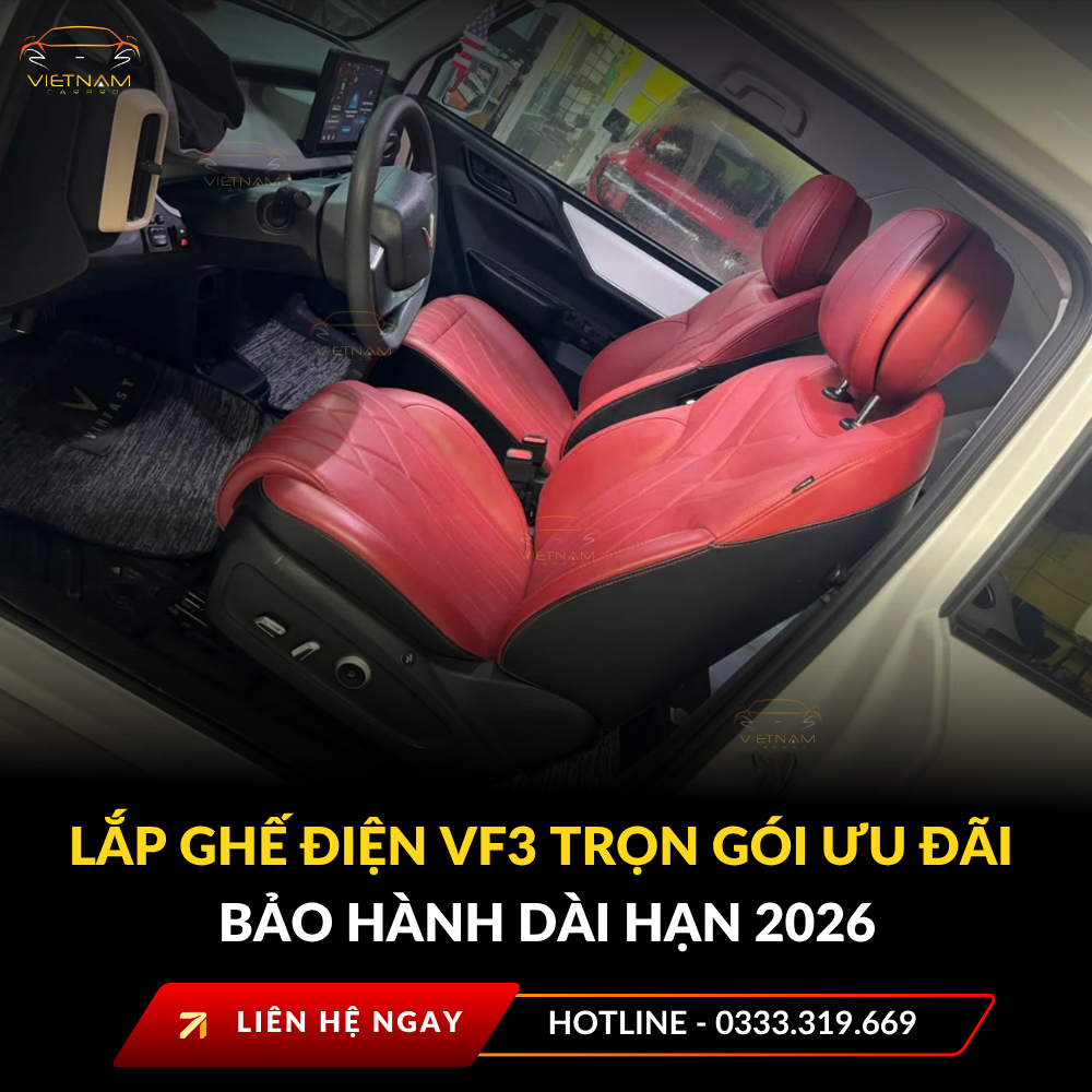 Lắp ghế điện vf3 trọn gói ưu đãi bảo hành dài hạn 2026