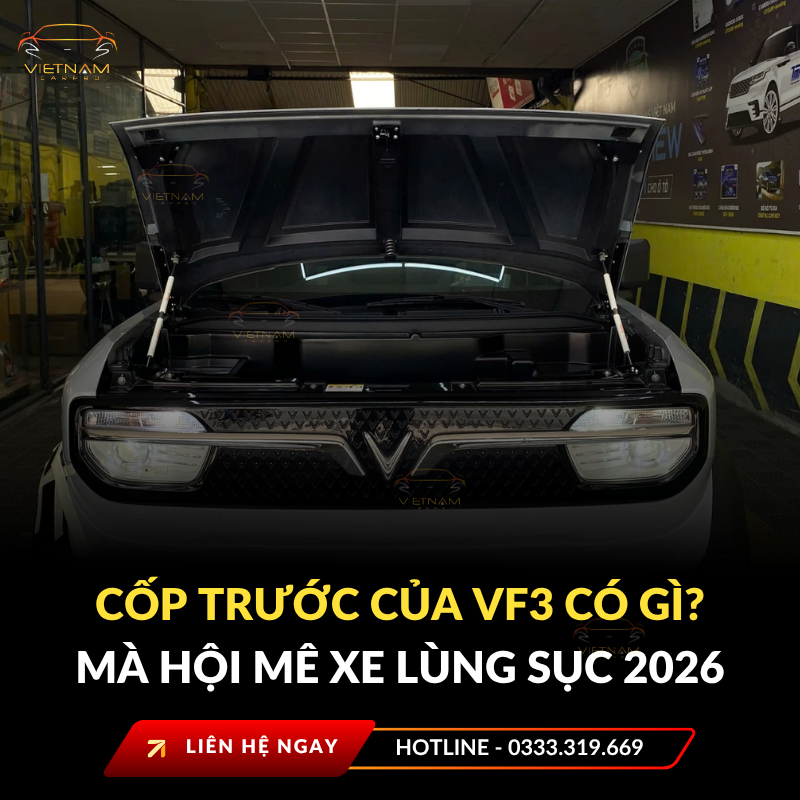 Cốp trước của vf3 có gì mà hội mê xe lùng sục 2026