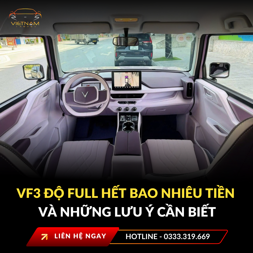VF3 độ full hết bao nhiêu tiền và những lưu ý cần biết