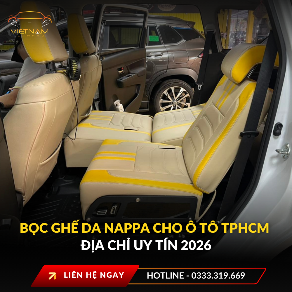 Bọc ghế da nappa cho ô tô TPHCM địa chỉ uy tín 2026