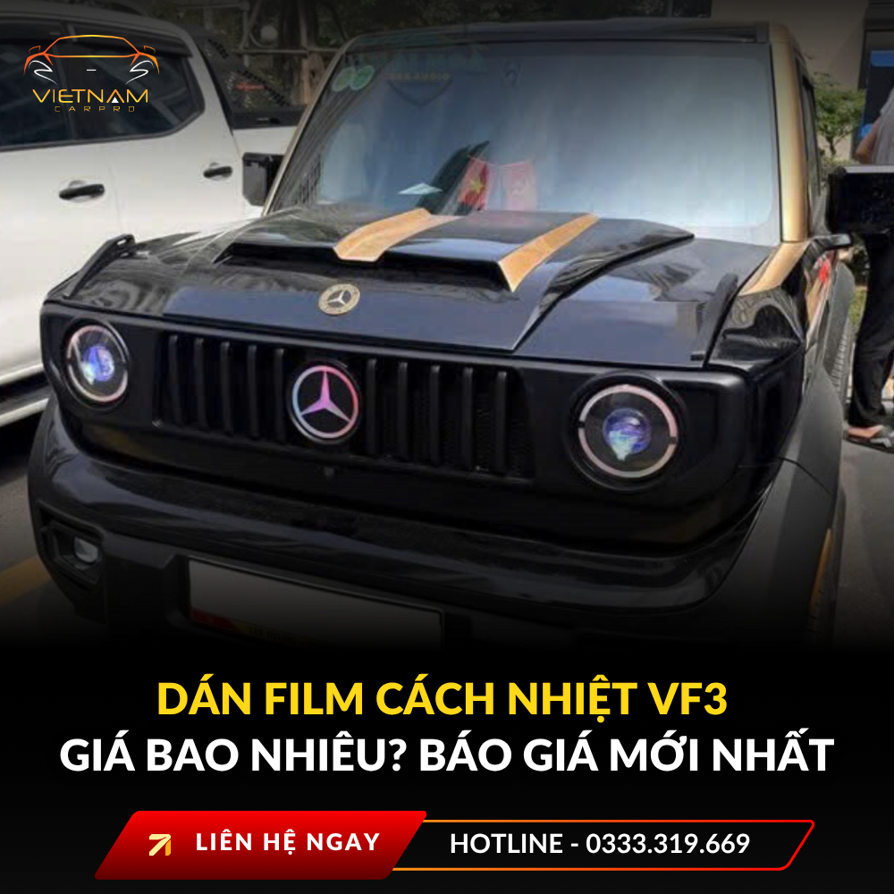 Dán film cách nhiệt VF3 giá bao nhiêu? Báo giá mới nhất
