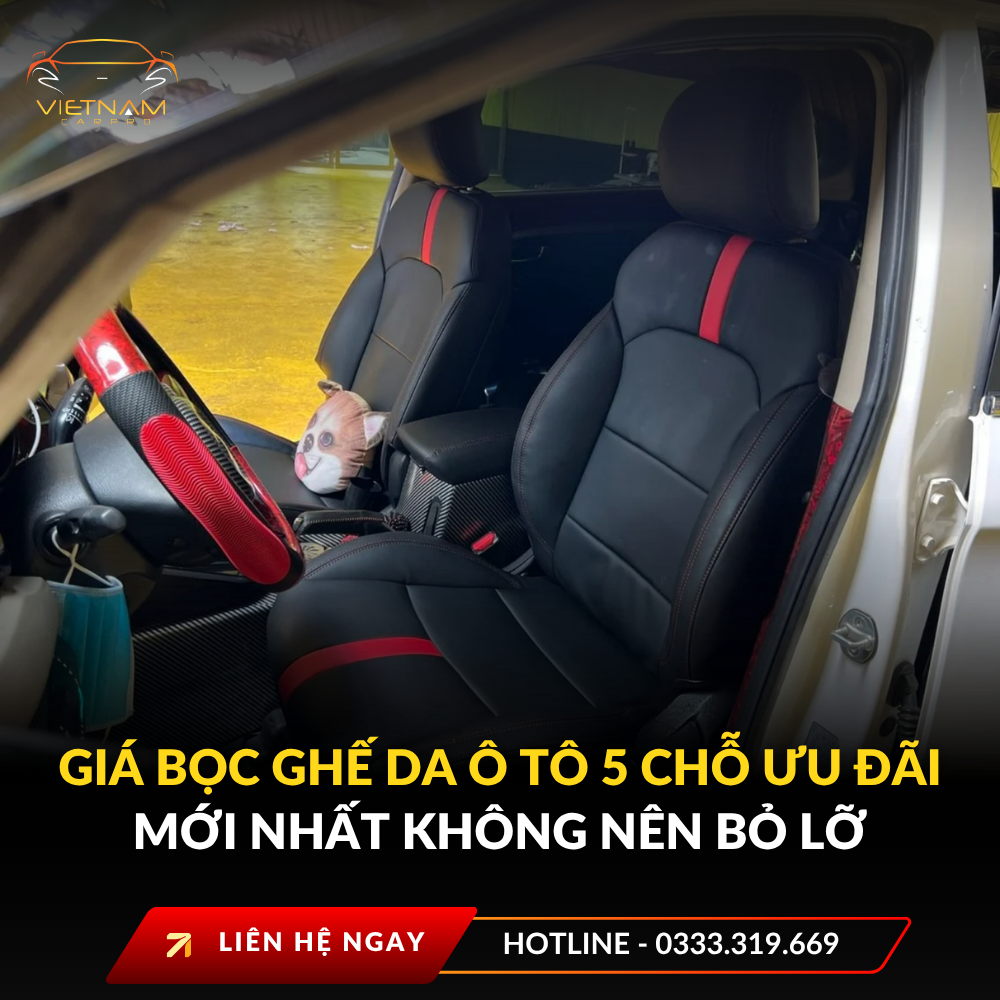 Giá bọc ghế da ô tô 5 chỗ ưu đãi mới nhất không nên bỏ lỡ