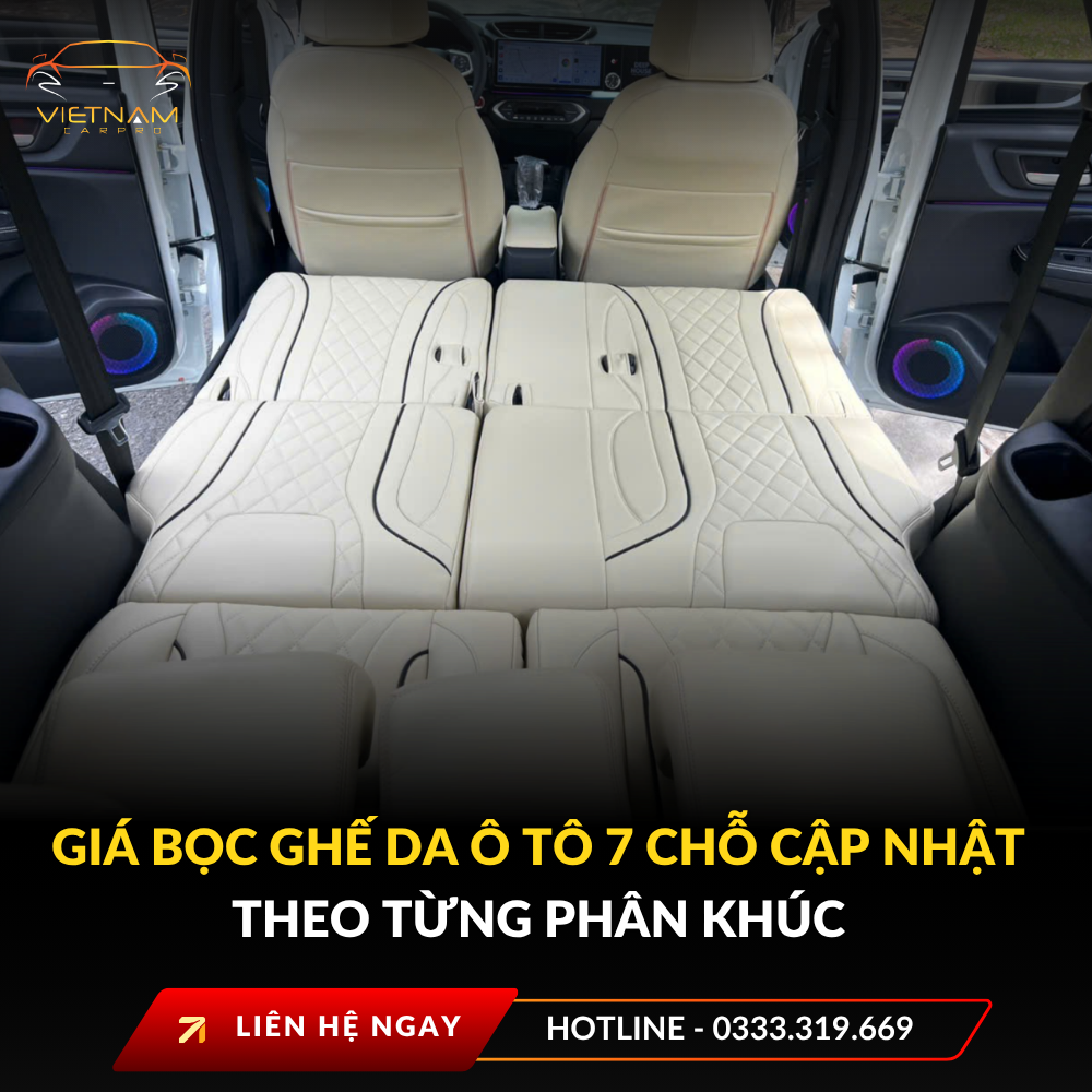 Giá bọc ghế da ô tô 7 chỗ cập nhật theo từng phân khúc