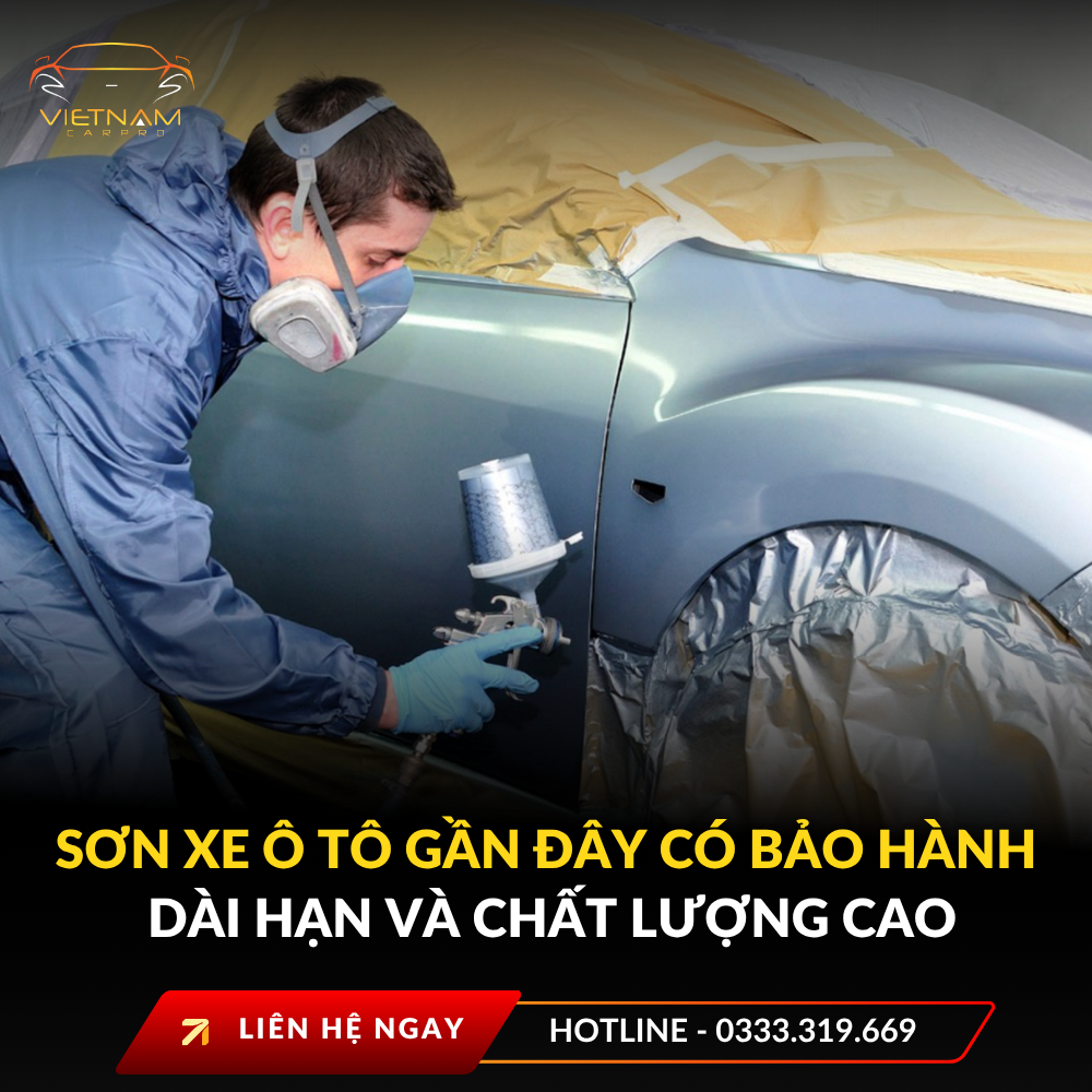 Sơn xe ô tô gần đây có bảo hành dài hạn và chất lượng cao