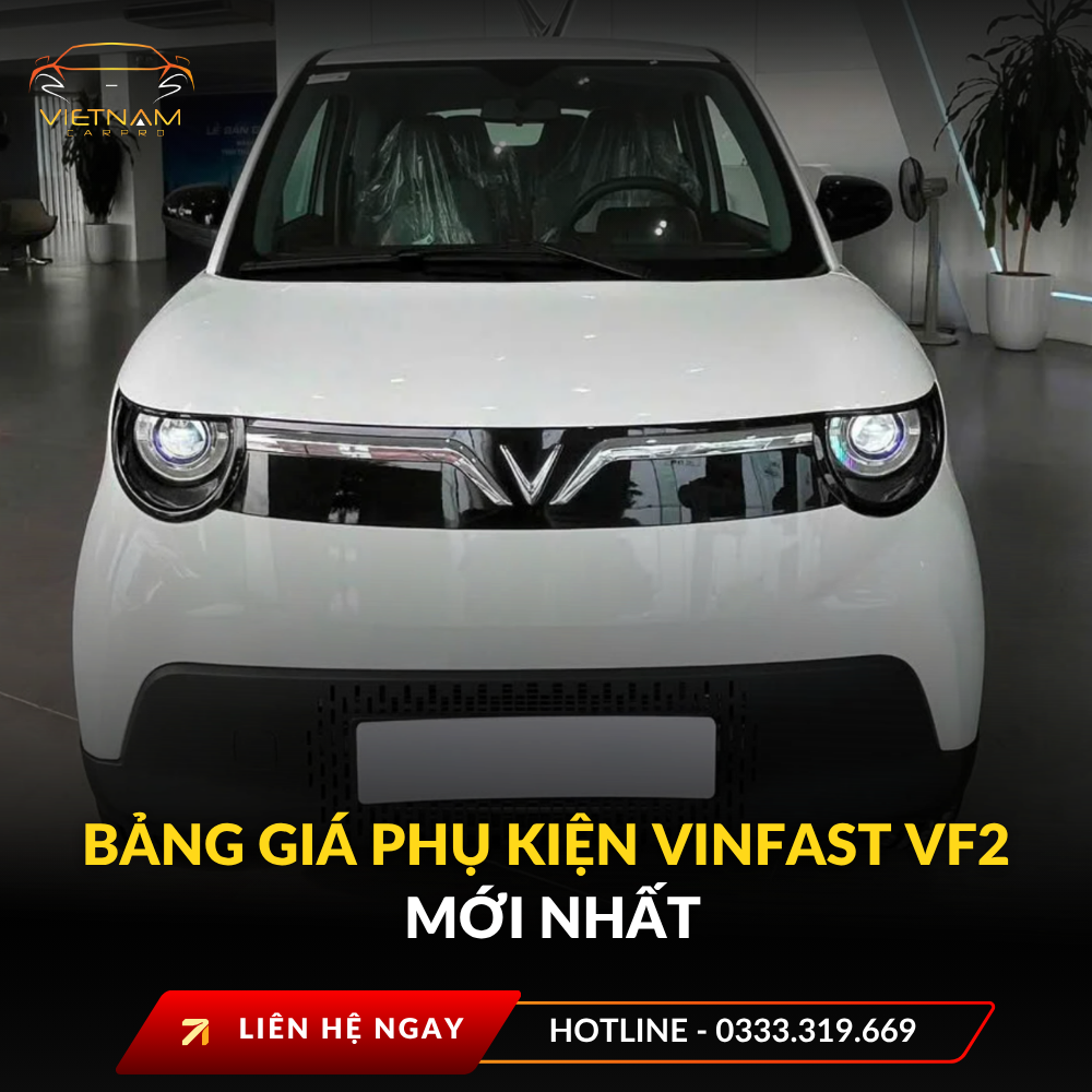Bảng giá phụ kiện vinfast VF2 mới nhất