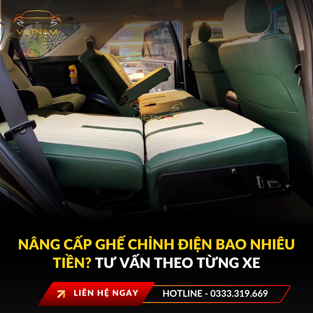 Nâng cấp ghế chỉnh điện bao nhiêu tiền? Tư vấn theo từng xe