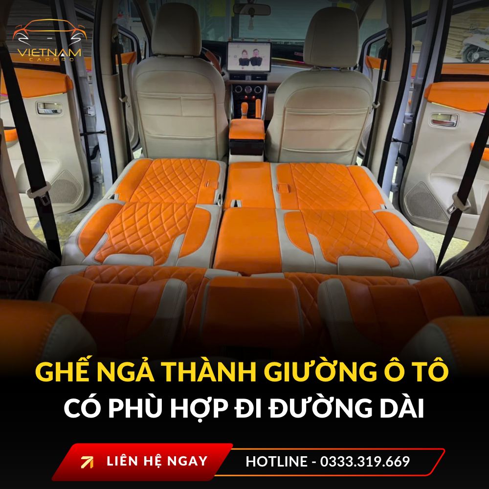Ghế ngả thành giường ô tô có phù hợp đi đường dài