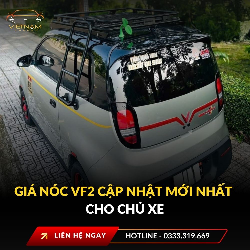 Giá nóc VF2 cập nhật mới nhất cho chủ xe